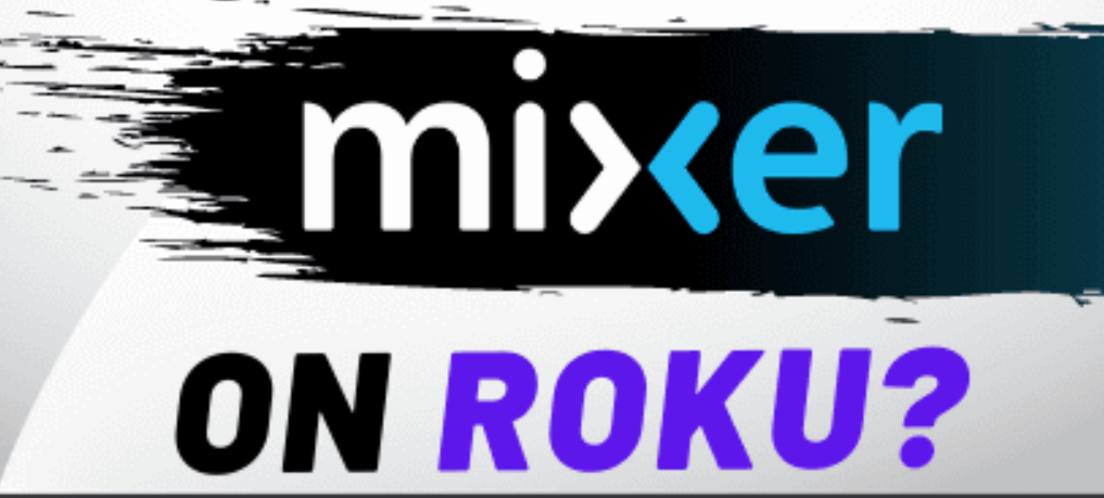 How to Add and Access Mixer on Roku