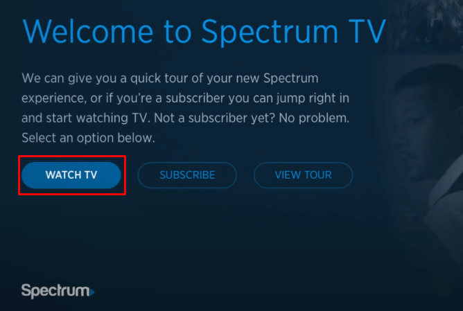 Select Watch TV in Spectrum TV
