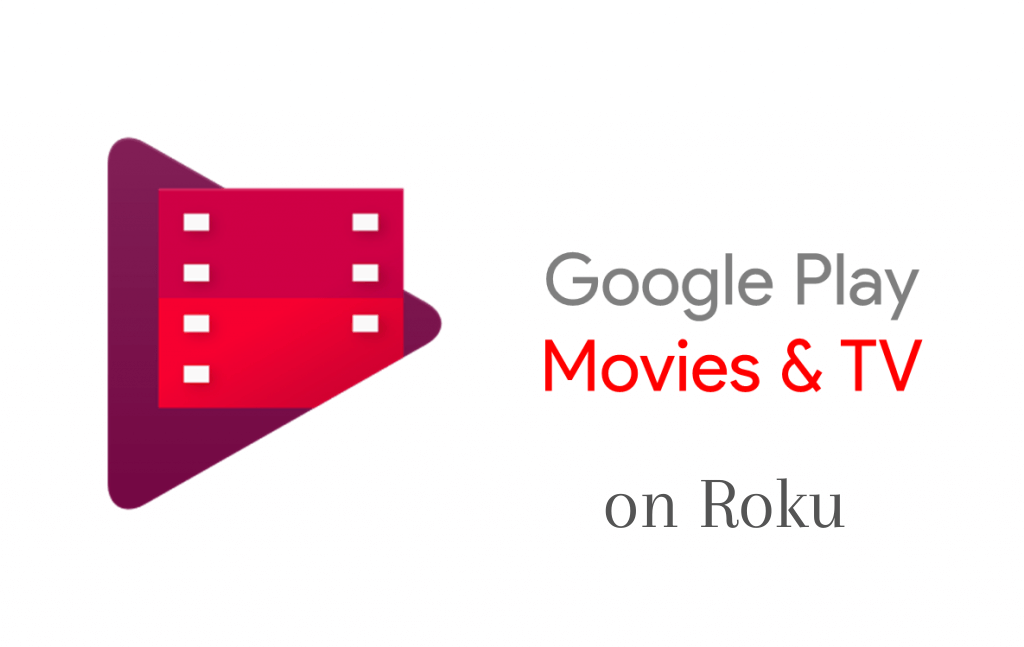 How to Watch Google Play Movies on Roku | Buy & Rent