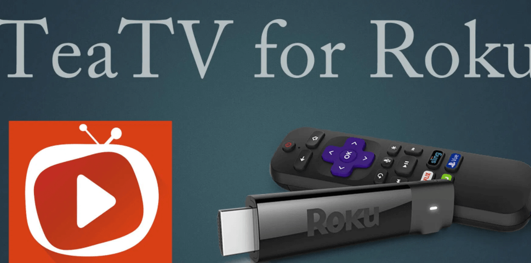 How to Watch TeaTV on Roku [Easy Ways]