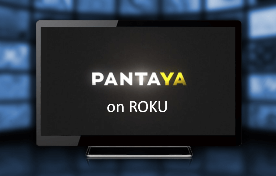 How to Add and Watch Pantaya on Roku Device