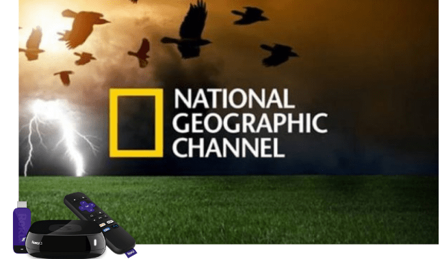 How to Get National Geographic Channel [Nat Geo TV] on Roku Device