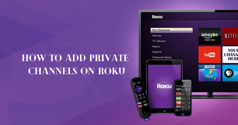 How to Add Private Channels on Roku Hidden Channels Roku TV Stick