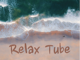 Relax Tube