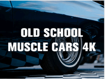 Old Schools Muscle Cars 4K