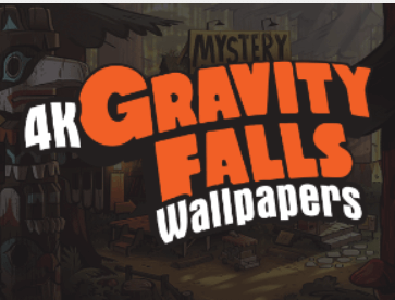 Gravity Falls Wallpaper 4K