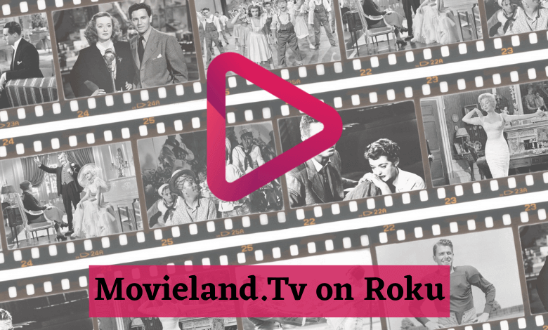 Movieland.Tv on Roku