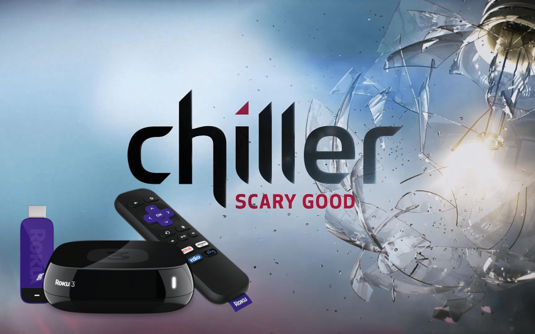 How to Watch Chiller on Roku TV-Connected TV