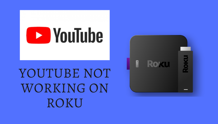 YouTube not working on Roku