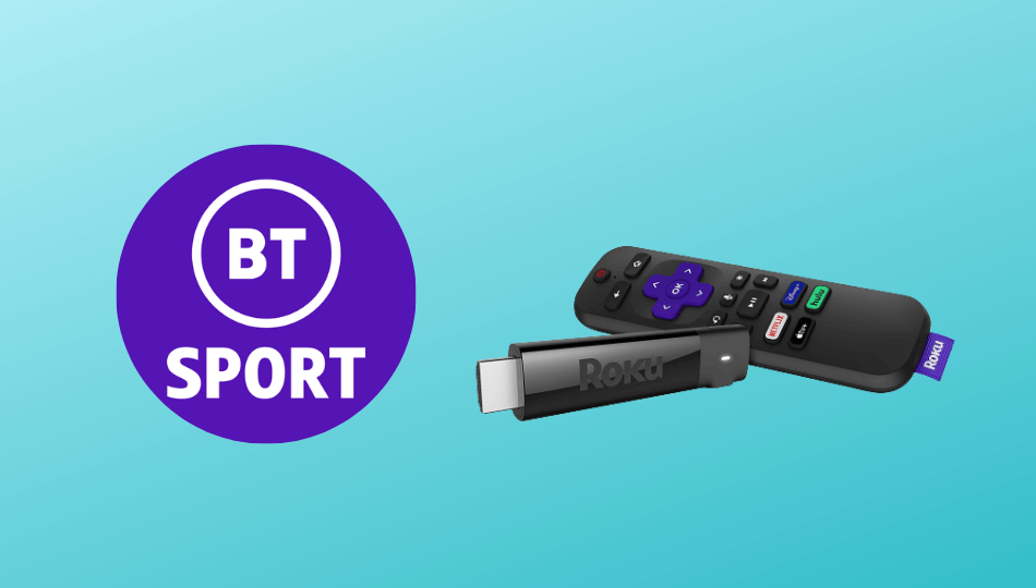 How to Install and Watch BT Sport on Roku