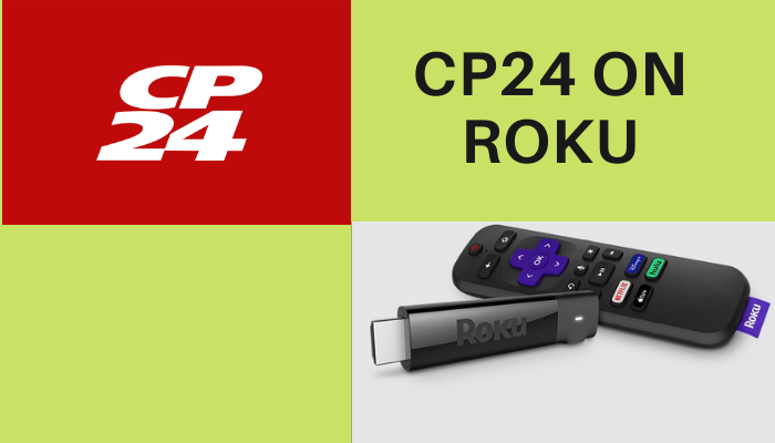 How to Stream CP24 on Roku