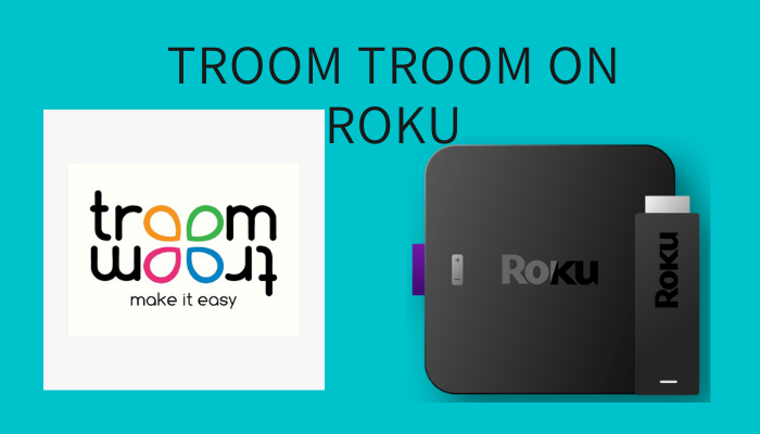 How to Add Troom Troom on Roku