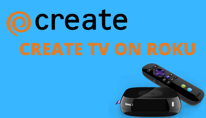 Stream Create TV on Roku