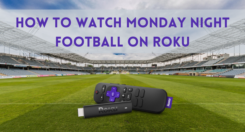 How to Watch Monday Night Football on Roku