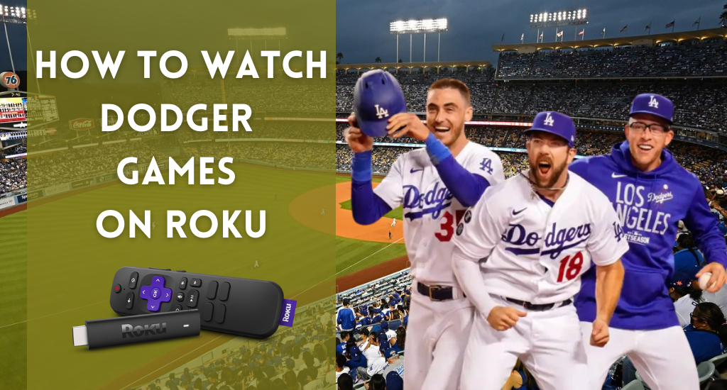 How to Watch Los Angeles Dodger Games on Roku  Roku TV Stick