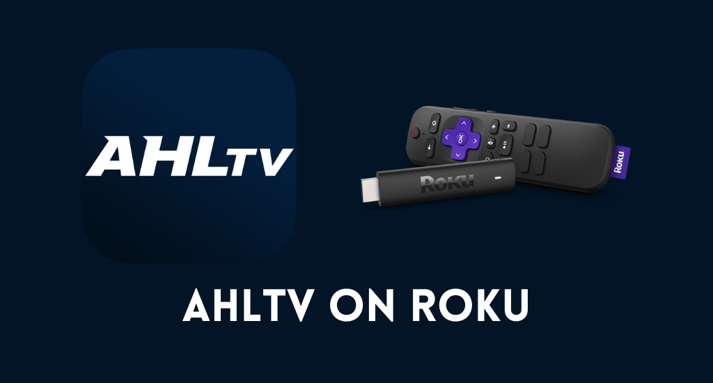 How to Access AHLTV on Roku