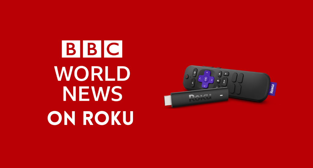 How to Watch BBC World News on Roku