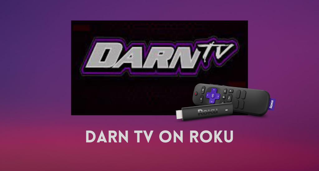 How to Watch Darn TV on Roku