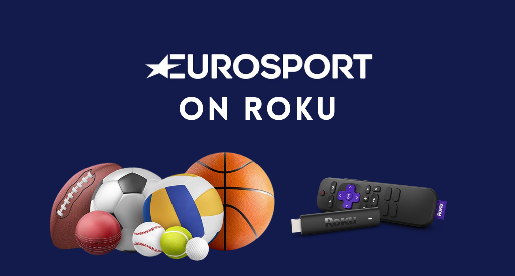 How to Stream Eurosport on Roku