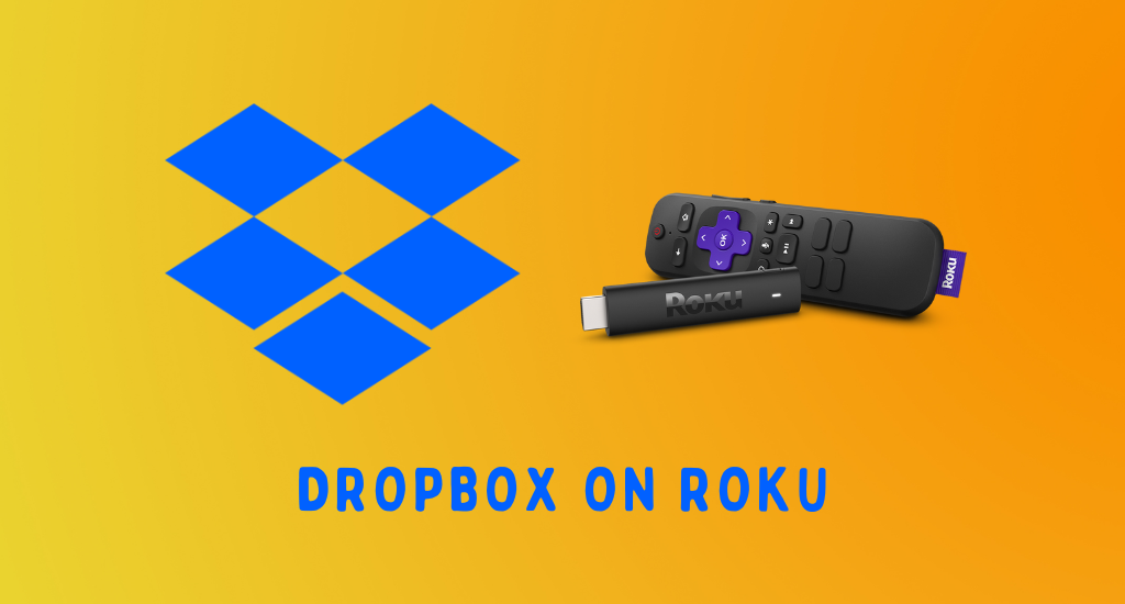 How to Access Dropbox on Roku