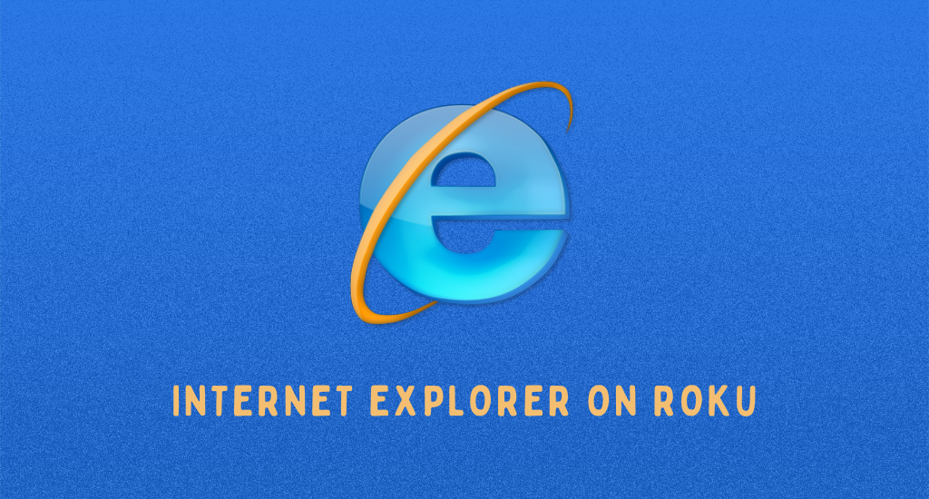 Internet Explorer on Roku