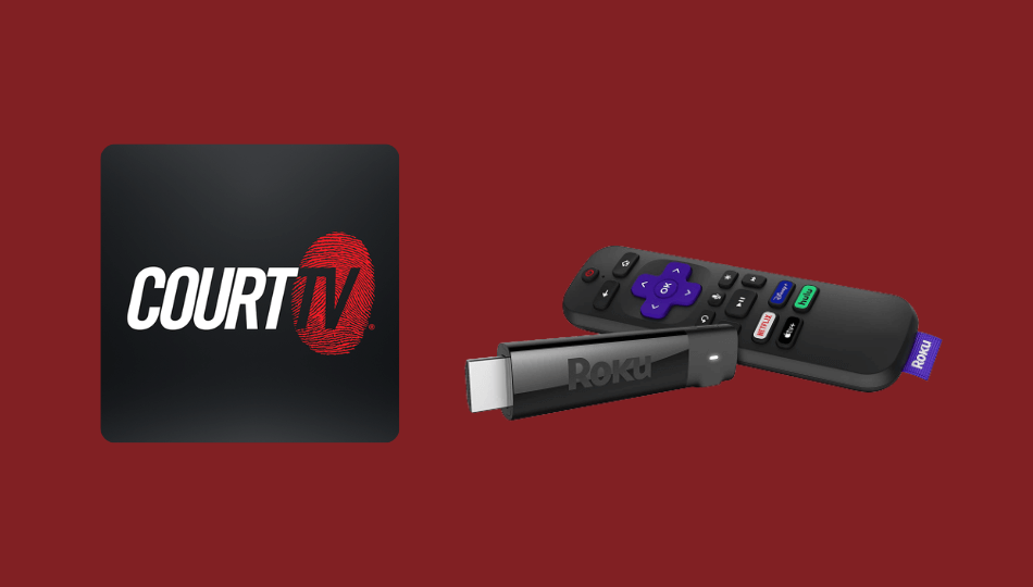 How to Add and Watch Court TV on Roku