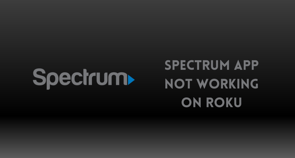 Spectrum app not working on Roku