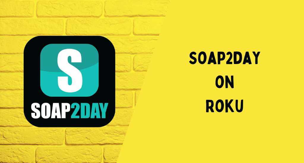 Soap2day on Roku