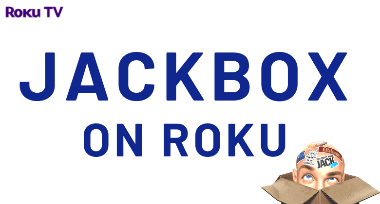 How to Get Jackbox on Roku [Working Method]