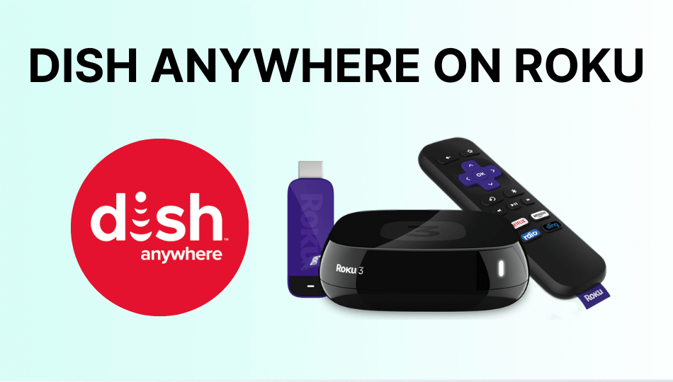 How to Watch DISH Anywhere on Roku TV / Stick