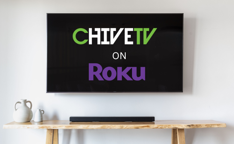 How to Watch the CHIVE TV on Roku [In 3 Ways]