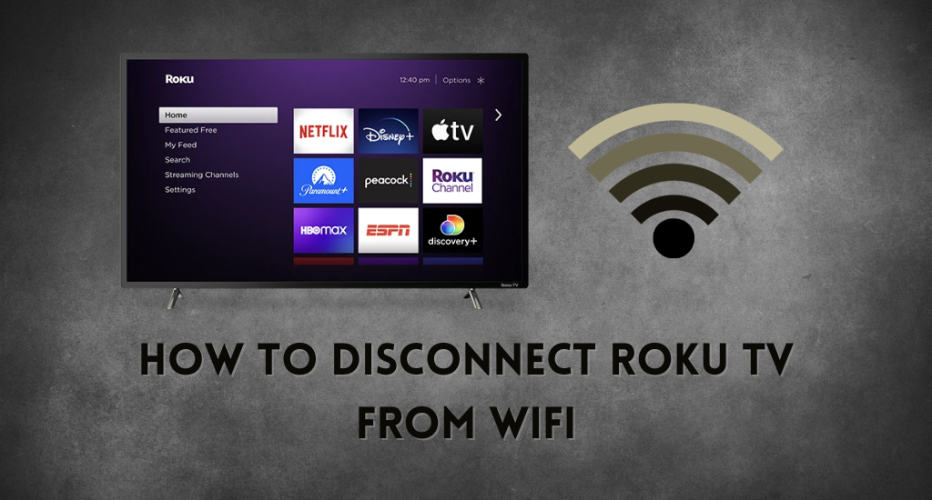 How to Disconnect Roku TV From Wi-Fi