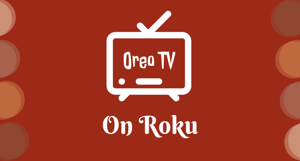Oreo TV on Roku