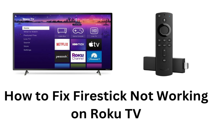 Firestick not working on Roku TV