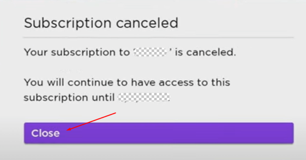 Close the process of canceling the Zeus subscription on Roku.