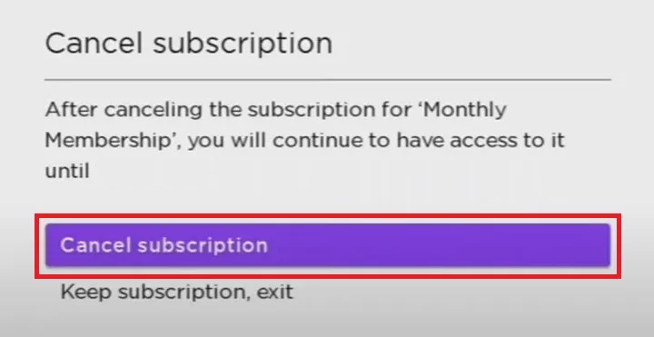 Tap on Cancel subscription option to terminate Showtime on Roku