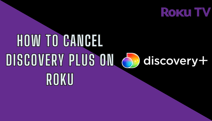How to Cancel Discovery Plus on Roku