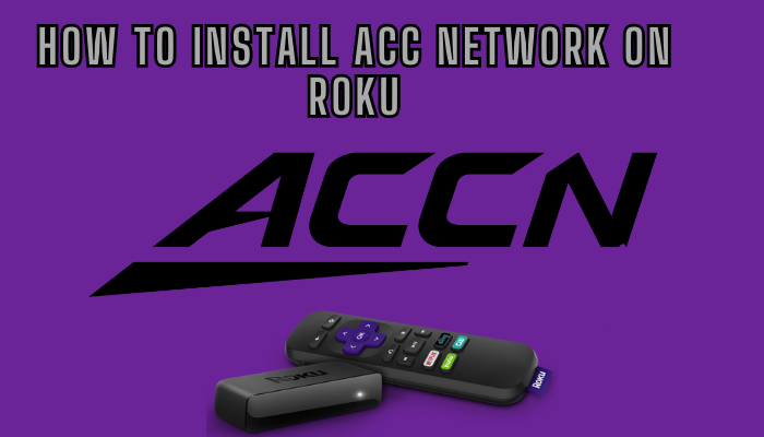 How to Watch ACC Network on Roku | Without Cable
