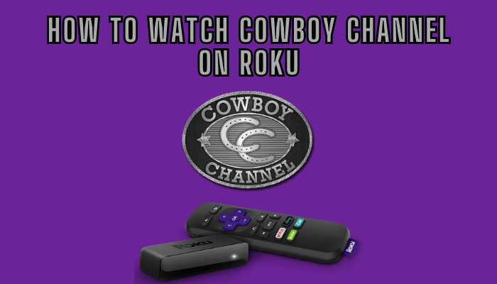 How to Install The Cowboy Channel on Roku