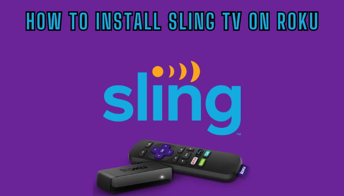 Install Sling TV on Roku