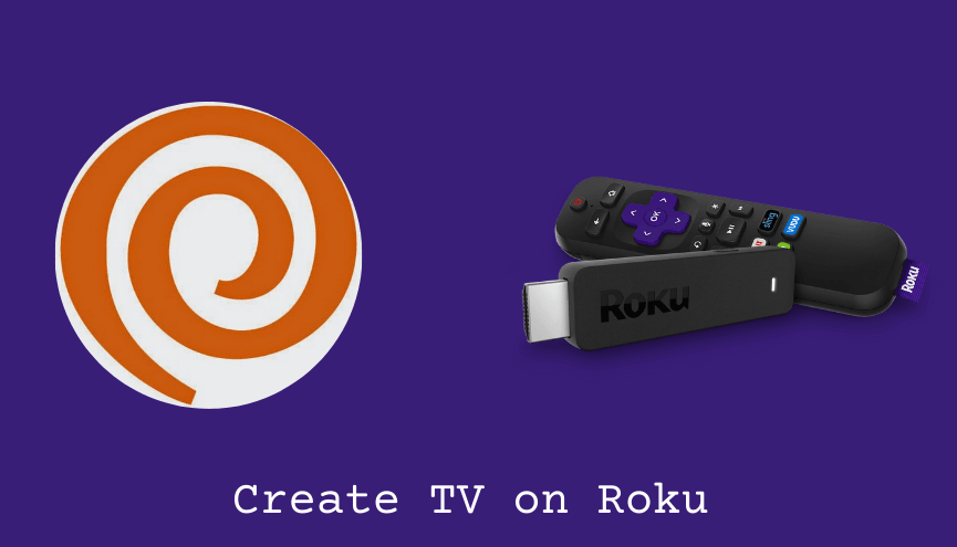 Create TV on Roku